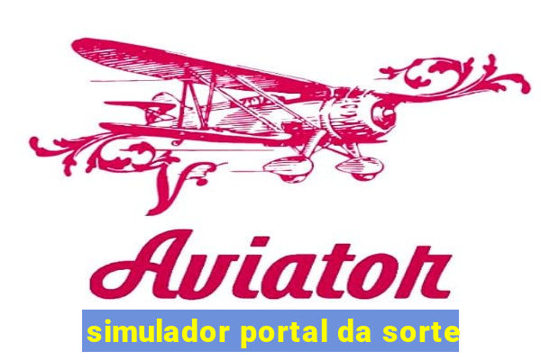 simulador portal da sorte